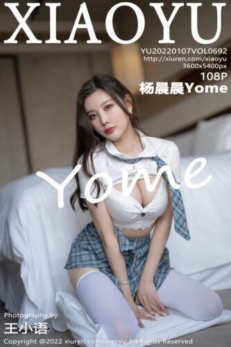 XiaoYu 语画界 – 2022-01-07 – VOL.692 – 杨晨晨Yome (108) 3600×5400