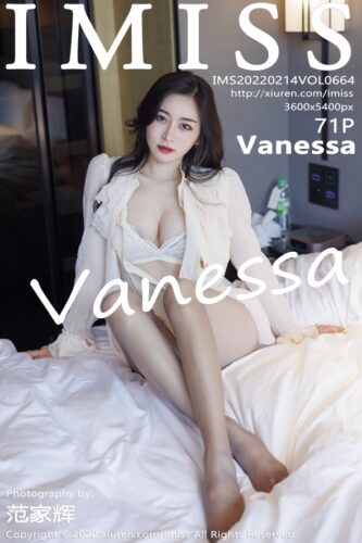 IMiss 爱蜜社 – 2022-02-14 – VOL.664 – Vanessa (71) 3600×5400