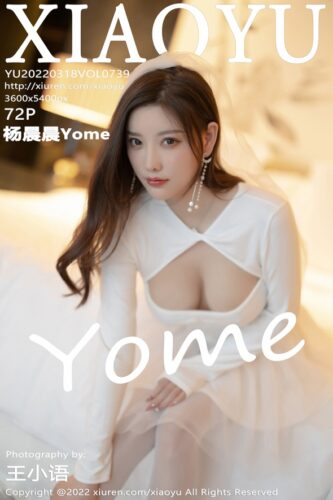 XiaoYu 语画界 – 2022-03-18 – VOL.739 – 杨晨晨Yome (72) 3600×5400