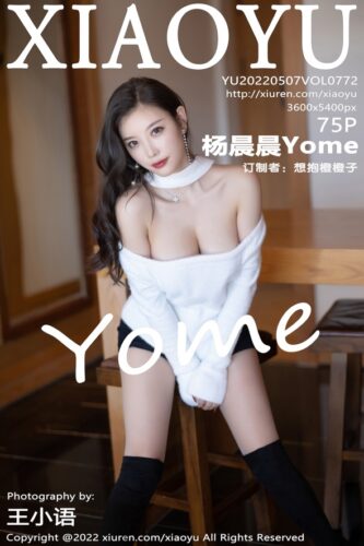 XiaoYu 语画界 – 2022-05-07 – VOL.772 – 杨晨晨Yome (75) 3600×5400