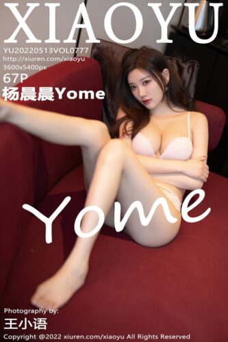 XiaoYu 语画界 – 2022-05-13 – VOL.777 – 杨晨晨Yome (67) 3600×5400