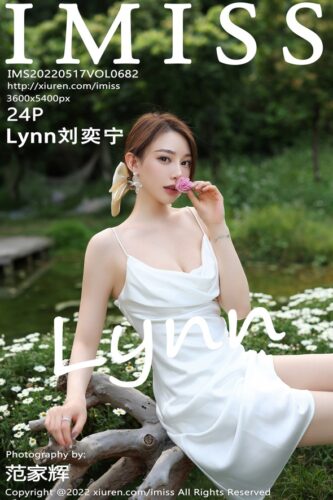 IMiss 爱蜜社 – 2022-05-17 – VOL.682 – Lynn刘奕宁 (24) 3600×5400