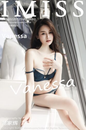 IMiss 爱蜜社 – 2022-07-25 – VOL.692 – Vanessa (46) 3600×5400