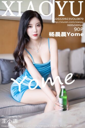 XiaoYu 语画界 – 2022-09-23 – VOL.870 – 杨晨晨Yome (90) 3600×5400