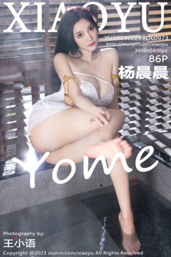 XiaoYu 语画界 – 2023-02-24 – VOL.973 – 杨晨晨Yome (86) 3600×5400