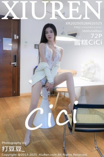 XiuRen 秀人网 – 2025-05-26 – NO.10325 – 雪糕CiCi Xue Gao (72) 3600×5400