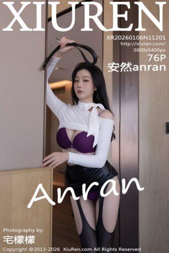 XiuRen 秀人网 – 2026-01-06 – NO.11201 – 安然anran An Ran (76) 3600×5400