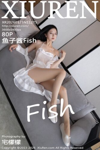 XiuRen 秀人网 – 2026-01-23 – NO.11275 – 鱼子酱Fish Yu Zi Jiang (80) 3600×5400