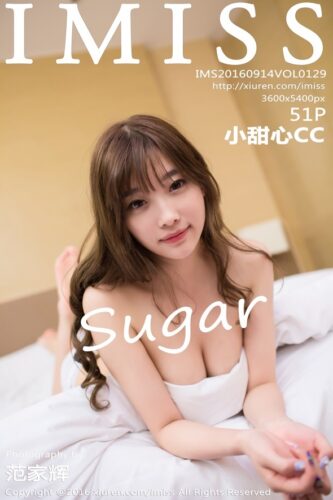 IMiss 爱蜜社 – 2016-09-14 – VOL.129 – sugar小甜心CC Xiao Tian Xin (51) 3600×5400